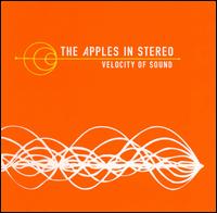 The Apples in Stereo - Velocity of Sound lyrics