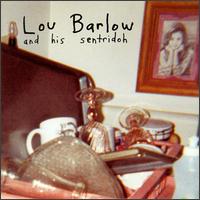 Lou Barlow - Lou Barlow & His Sentridoh lyrics