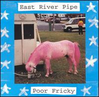 East River Pipe - Poor Fricky [Merge] lyrics
