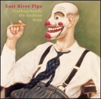 East River Pipe - Garbageheads on Endless Stun lyrics