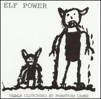Elf Power - Vainly Clutching at Phantom Limbs lyrics