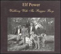 Elf Power - Walking With the Beggar Boys lyrics