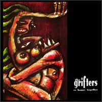 Grifters - So Happy Together lyrics