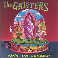 Grifters - Ain't My Lookout lyrics