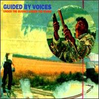 Guided by Voices - Under the Bushes Under the Stars lyrics
