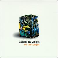 Guided by Voices - Do the Collapse lyrics