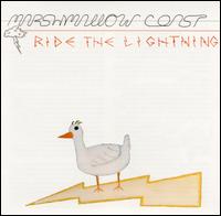 Marshmallow Coast - Ride the Lightning lyrics