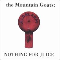 The Mountain Goats - Nothing for Juice lyrics