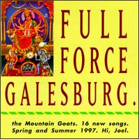 The Mountain Goats - Full Force Galesburg lyrics