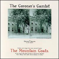 The Mountain Goats - The Coroner's Gambit lyrics