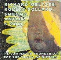 Robert Pollard - Completed Soundtrack for the Tropic of Nipples lyrics