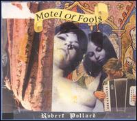 Robert Pollard - Motel of Fools lyrics