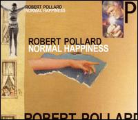 Robert Pollard - Normal Happiness lyrics