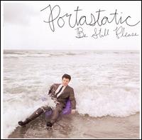 Portastatic - Be Still Please lyrics