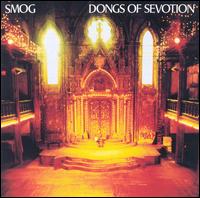 (Smog) - Dongs of Sevotion lyrics