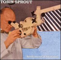 Tobin Sprout - Sentimental Stations lyrics