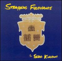 Strapping Fieldhands - The Third Kingdom lyrics