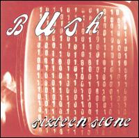 Bush - Sixteen Stone lyrics