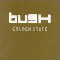 Bush - Golden State lyrics