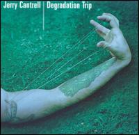 Jerry Cantrell - Degradation Trip lyrics