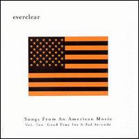 Everclear - Songs from an American Movie, Vol. 2: Good Time for a Bad Attitude lyrics