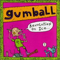 Gumball - Revolution on Ice lyrics