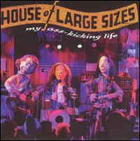 House of Large Sizes - My Ass-Kicking Life lyrics