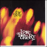 Love Battery - Far Gone lyrics