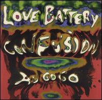 Love Battery - Confusion Au Go Go lyrics