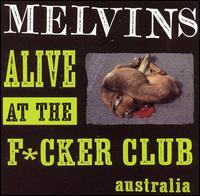 Melvins - Alive at the F*cker Club lyrics