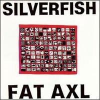Silverfish - Fat Axl lyrics