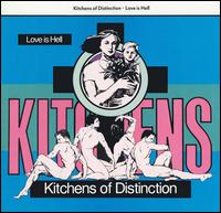 Kitchens of Distinction - Love Is Hell lyrics