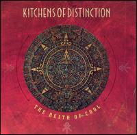 Kitchens of Distinction - The Death of Cool lyrics