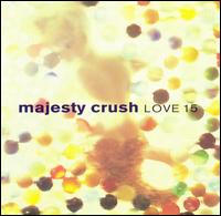 Majesty Crush - Love 15 lyrics