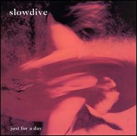 Slowdive - Just for a Day lyrics