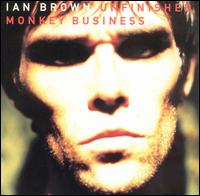 Ian Brown - Unfinished Monkey Business lyrics