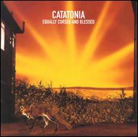 Catatonia - Equally Cursed & Blessed lyrics