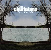 The Charlatans UK - Up at the Lake lyrics