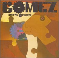Gomez - How We Operate lyrics