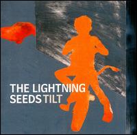 The Lightning Seeds - Tilt lyrics