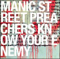 Manic Street Preachers - Know Your Enemy lyrics