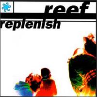Reef - Replenish lyrics