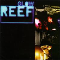 Reef - Glow lyrics