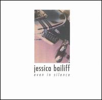 Jessica Bailiff - Even in Silence lyrics