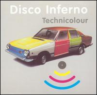 Disco Inferno - Technicolour lyrics