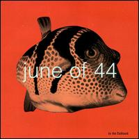 June of 44 - Fish 6 lyrics