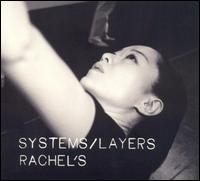 Rachel's - Systems/Layers lyrics