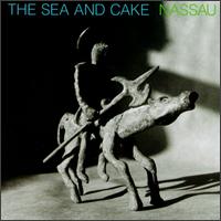 The Sea and Cake - Nassau lyrics
