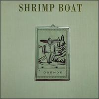 Shrimp Boat - Duende lyrics