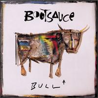 Bootsauce - Bull lyrics